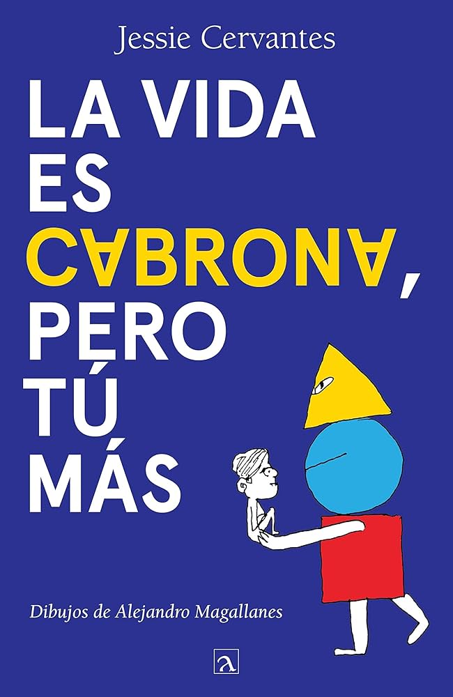 La Vida es Cabrona Pero Tú Más